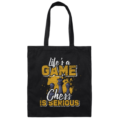 Lifes A Game, Chess Is Serious, Just Chess, Retro Chess Lover, Best Sport Canvas Tote Bag