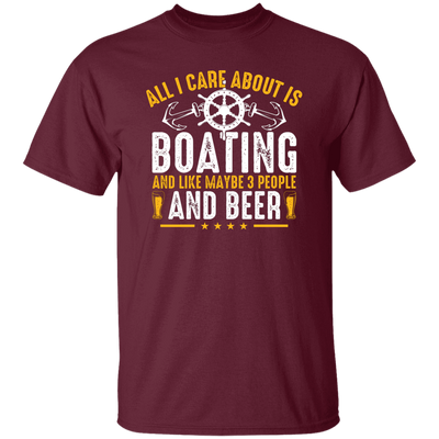 All I Care About Is Boating, Like 3 People And Beer Unisex T-Shirt