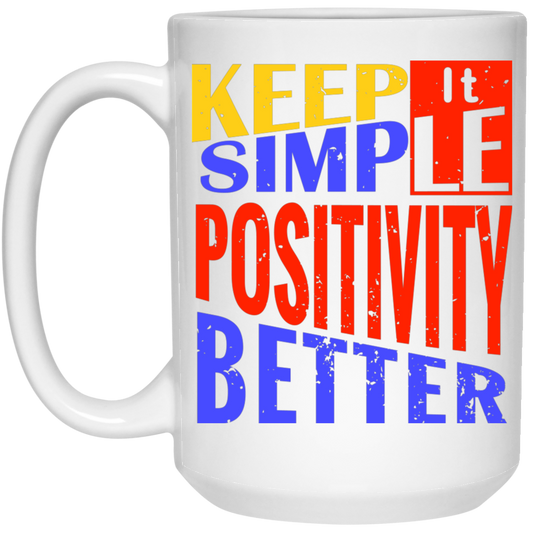 Keep It Simple, Positivity Better, Retro Positivity White Mug