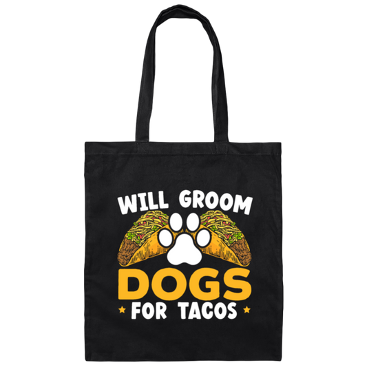 Dogs Love, Will Groom Dogs For Tacos, Retro Dogs And Tacos Gift Canvas Tote Bag