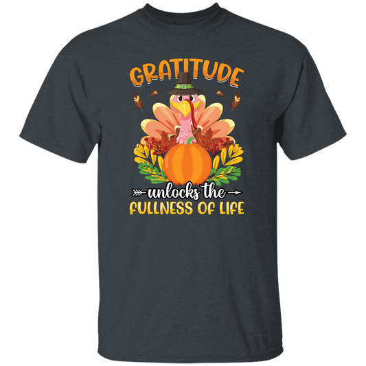 Gratitude Unlocks The Fullness Of Life, Thankful's Day Unisex T-Shirt