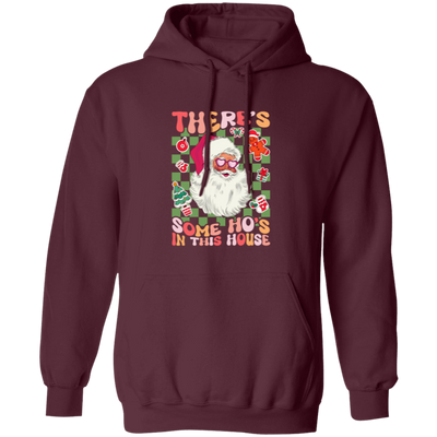 There's Some Ho's In This House, Cute Santa, Groovy Christmas Pullover Hoodie