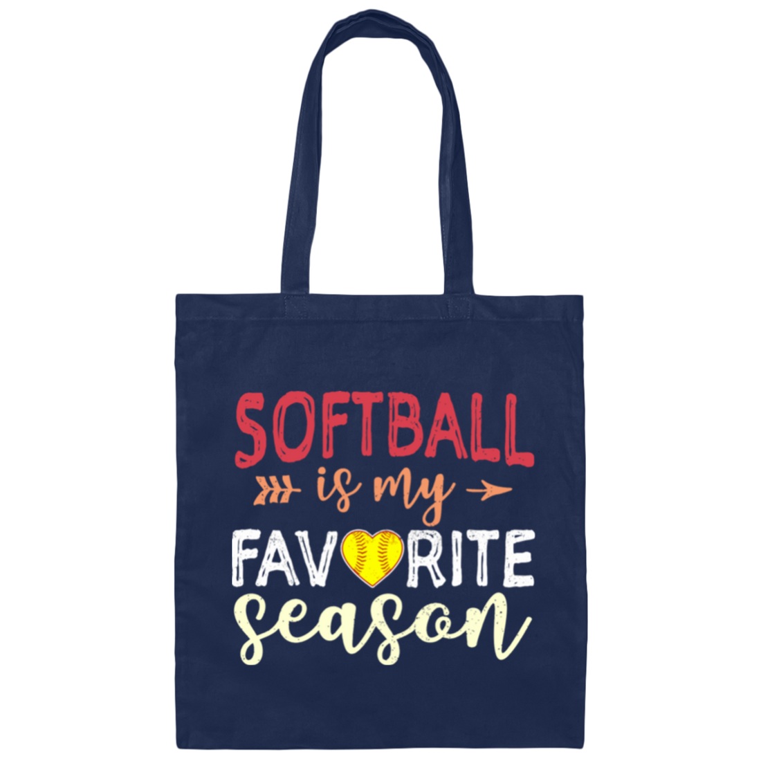 Love Sport Softball Lover Softball Is My Favorite Season Canvas Tote Bag