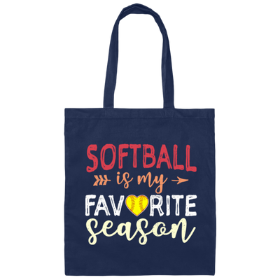 Love Sport Softball Lover Softball Is My Favorite Season Canvas Tote Bag