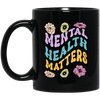 Mental Health Matters, Groovy Mental, Groovy Flower Black Mug