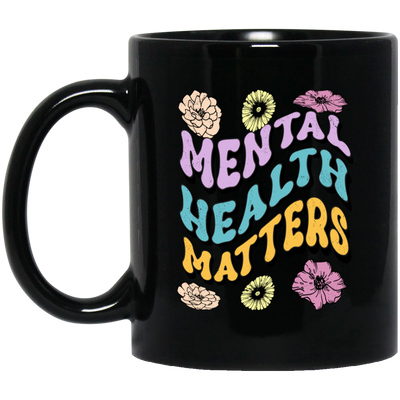 Mental Health Matters, Groovy Mental, Groovy Flower Black Mug