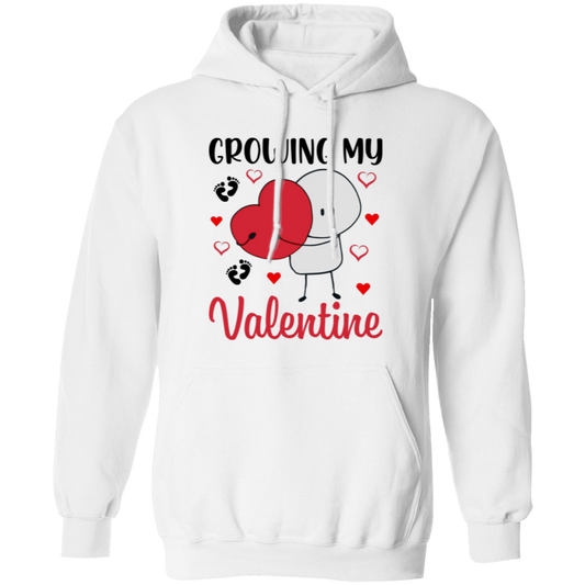 Growing My Valentine, Love My Valentine, My Love, Gift For Valentine, Valentine's Day, Trendy Valentine Pullover Hoodie