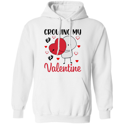 Growing My Valentine, Love My Valentine, My Love, Gift For Valentine, Valentine's Day, Trendy Valentine Pullover Hoodie