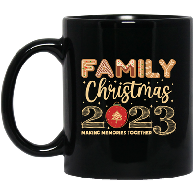 Family Christmas 2023, Making Memories Together, Merry Christmas, Trendy Christmas Black Mug