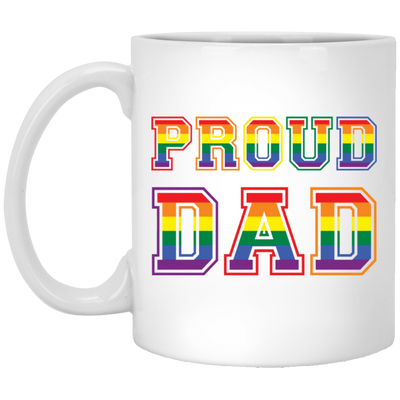 Proud Dad, Lgbt Dad, Proud Lgbt, Lgbt Pride, Gay Dad White Mug