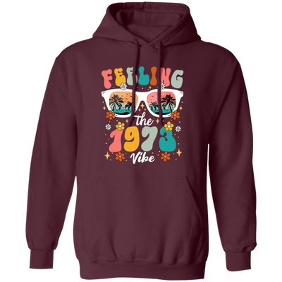 Feeling The 1973 Vibe, Summer Sunglasses, Groovy 1973 Pullover Hoodie