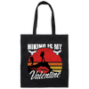 Hiking Is My Valentine Hiker Camper Retro Gift Canvas Tote Bag