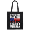 If You Can Read This, Thank A Veteran, I Am A Veteran, Love Vegetable Canvas Tote Bag