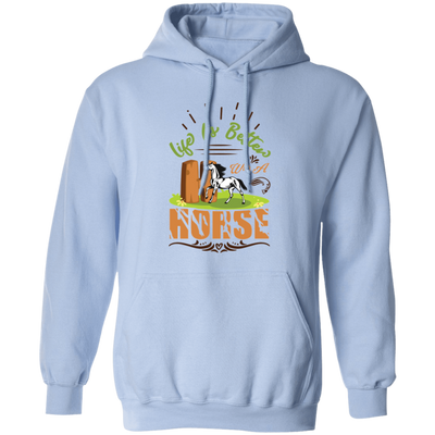 Life Is Better, We Was A Horse, Horse Racing Pullover Hoodie