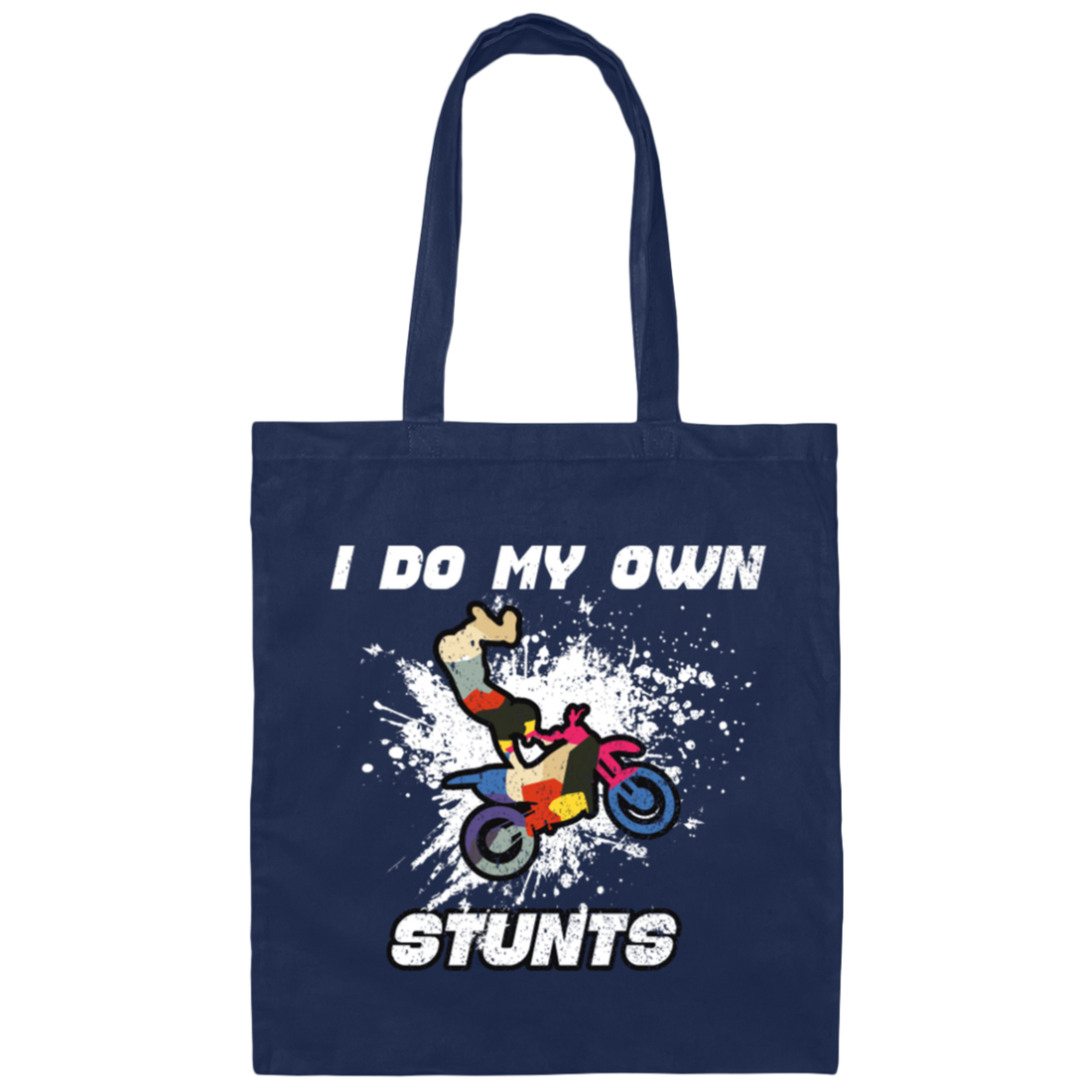 Bike Racer, Rider Lover, I Do My Own, Stunts Love Gift, Best Motor Canvas Tote Bag