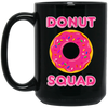 Donut Squad, Perfect For Donut Fans, Love Doughnut, Best For Kid Black Mug