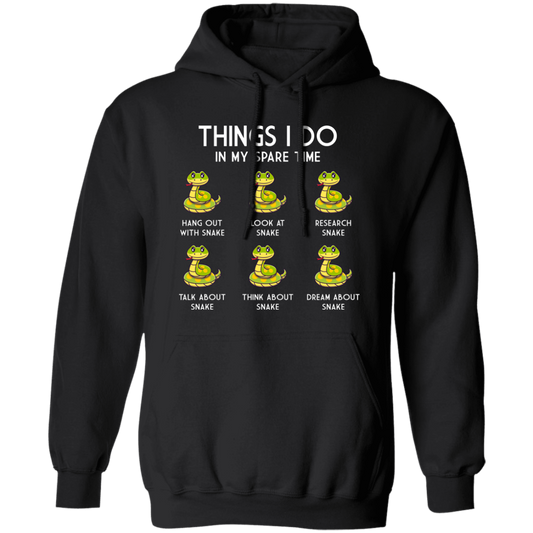 I Love Snake, Think About Snakes In My Spare Time Pullover Hoodie