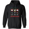 Dear Santa, Just Bring Wine, Caro Pattern, My Christmas Pullover Hoodie