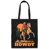 Howdy Cowboy, Cowboy In Desert, Cowboy With Horse Canvas Tote Bag