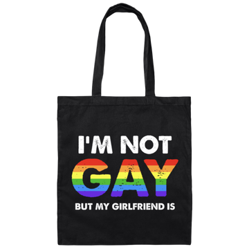 I'm Not Gay, But My Girlfriend Is, LGBT Pride's Day Gifts Canvas Tote Bag
