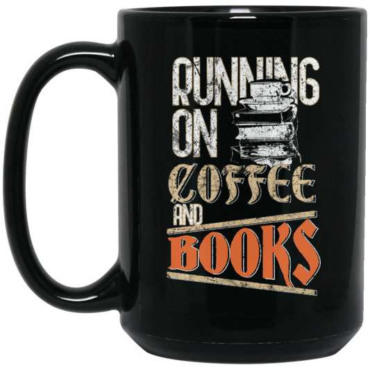 Books And Coffee, Running On Coffee And Books, Love Books, Coffee Black Mug