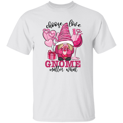 Choose Love, Gnome Matter What, Pink Gnome Unisex T-Shirt