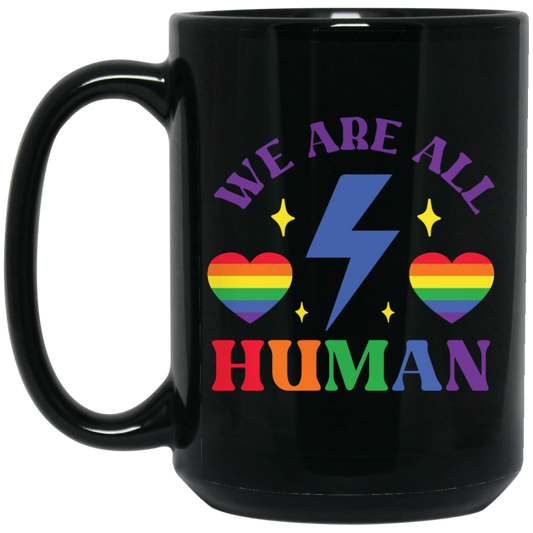 We Are All Human, LGBT Flash, LGBTQ+ Pride, Pride's Day Black Mug