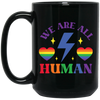 We Are All Human, LGBT Flash, LGBTQ+ Pride, Pride's Day Black Mug