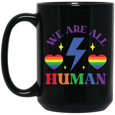 We Are All Human, LGBT Flash, LGBTQ+ Pride, Pride's Day Black Mug