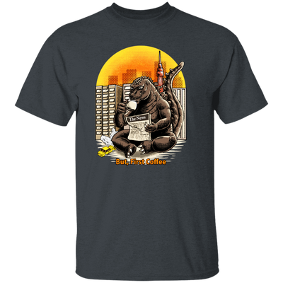 But, First Coffee, The King Of Monsters, Giant Gorilla, Big Gorilla Gift Unisex T-Shirt