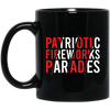 Patriotic Fireworks Parades, July 4th, America Lover Black Mug