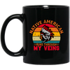 Native American Runs Through My Veins, Retro Aborigines Black Mug