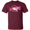 Hope, Please Hope, Pink Ribbon, Aweness, Hopeness Unisex T-Shirt