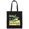 Retired And Having A Crappie Day, Love Crappie Day, Best Fishing Lover Canvas Tote Bag