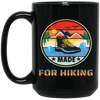 Its Hiking, Time Made For Hiking, Gift For Hiking Lover Vintage Style Black Mug
