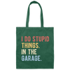 Funny Car I Do Stupid Things In The Garage Gift Canvas Tote Bag