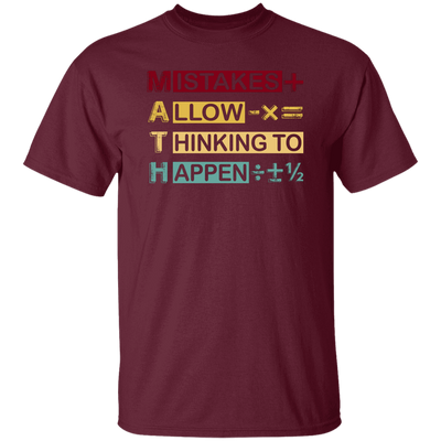 Mistakes Allow Thinking To Happen Unisex T-Shirt