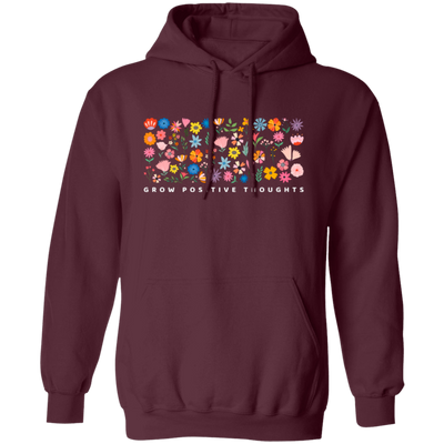 Grow Positive Thoughts, Flowers Bundle, Colorful Flowers Pullover Hoodie