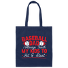 My Baseball Gift, Baseball Dad, I Always Teach My Kids To Hit And Steat, Love Baseball Canvas Tote Bag