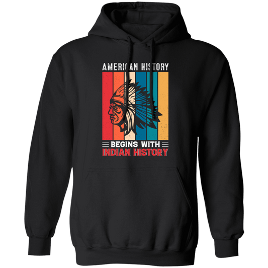 American History Begins With Indian History, Retro Aborigines Pullover Hoodie