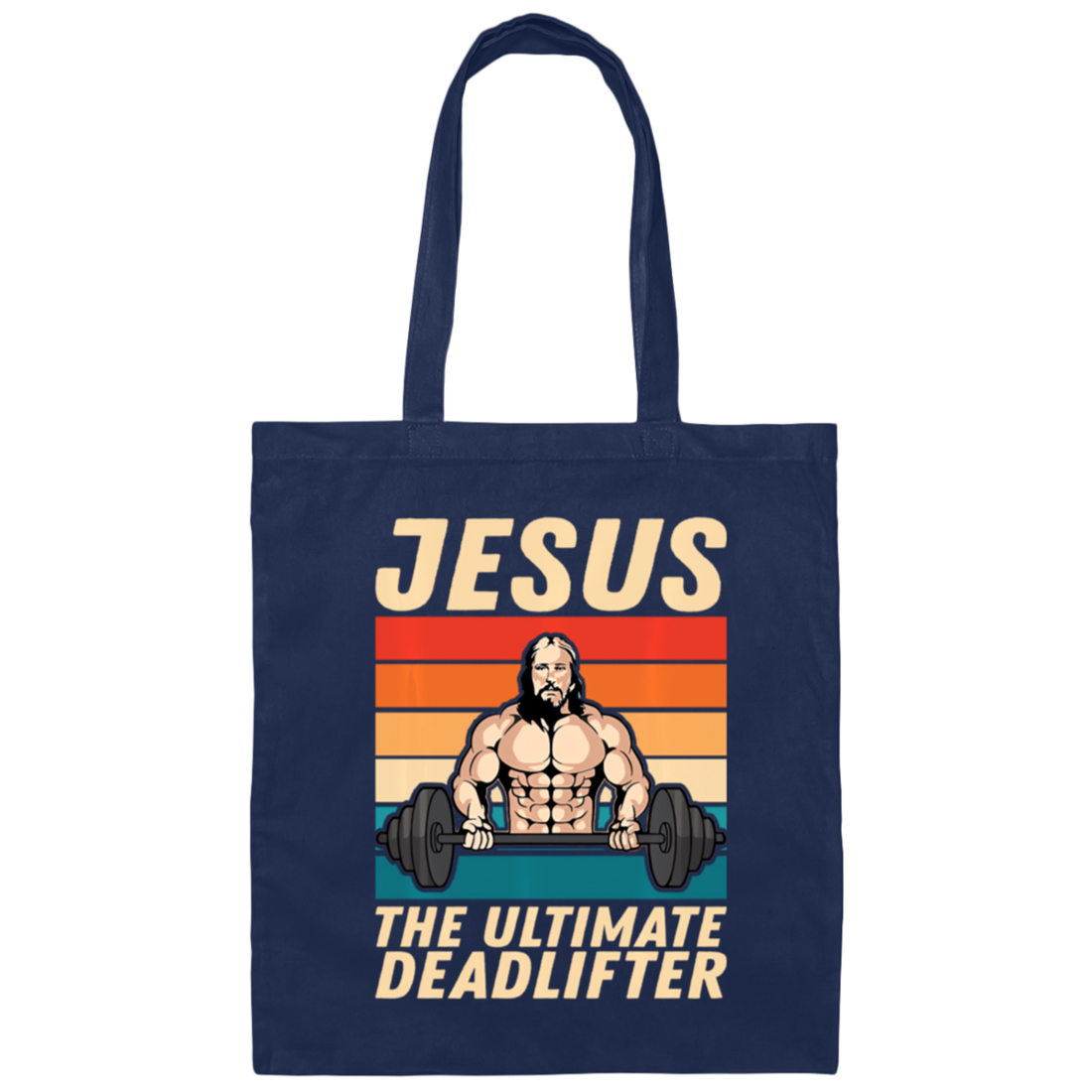 Retro Jesus Gift, Jesus The Ultimate Deadlifter, Jesus Vintage, My Jesus Canvas Tote Bag