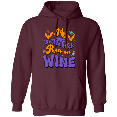 Fly Broom Stick, Run On Wine, Halloween's Day Pullover Hoodie