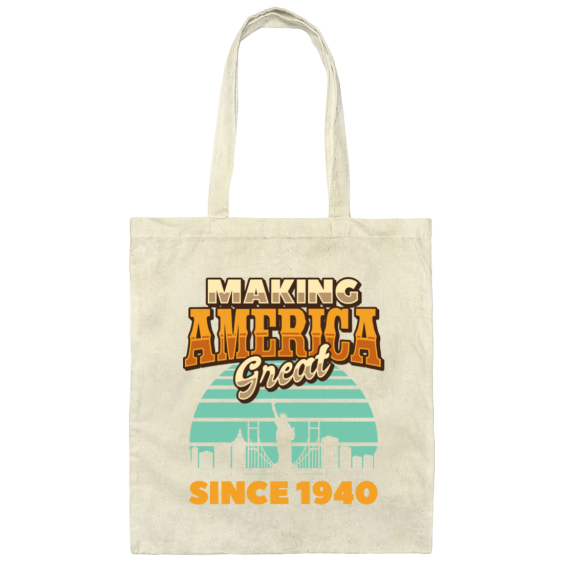 Retro Making America Great Since 1940 Birthday Gift Canvas Tote Bag