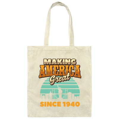 Retro Making America Great Since 1940 Birthday Gift Canvas Tote Bag