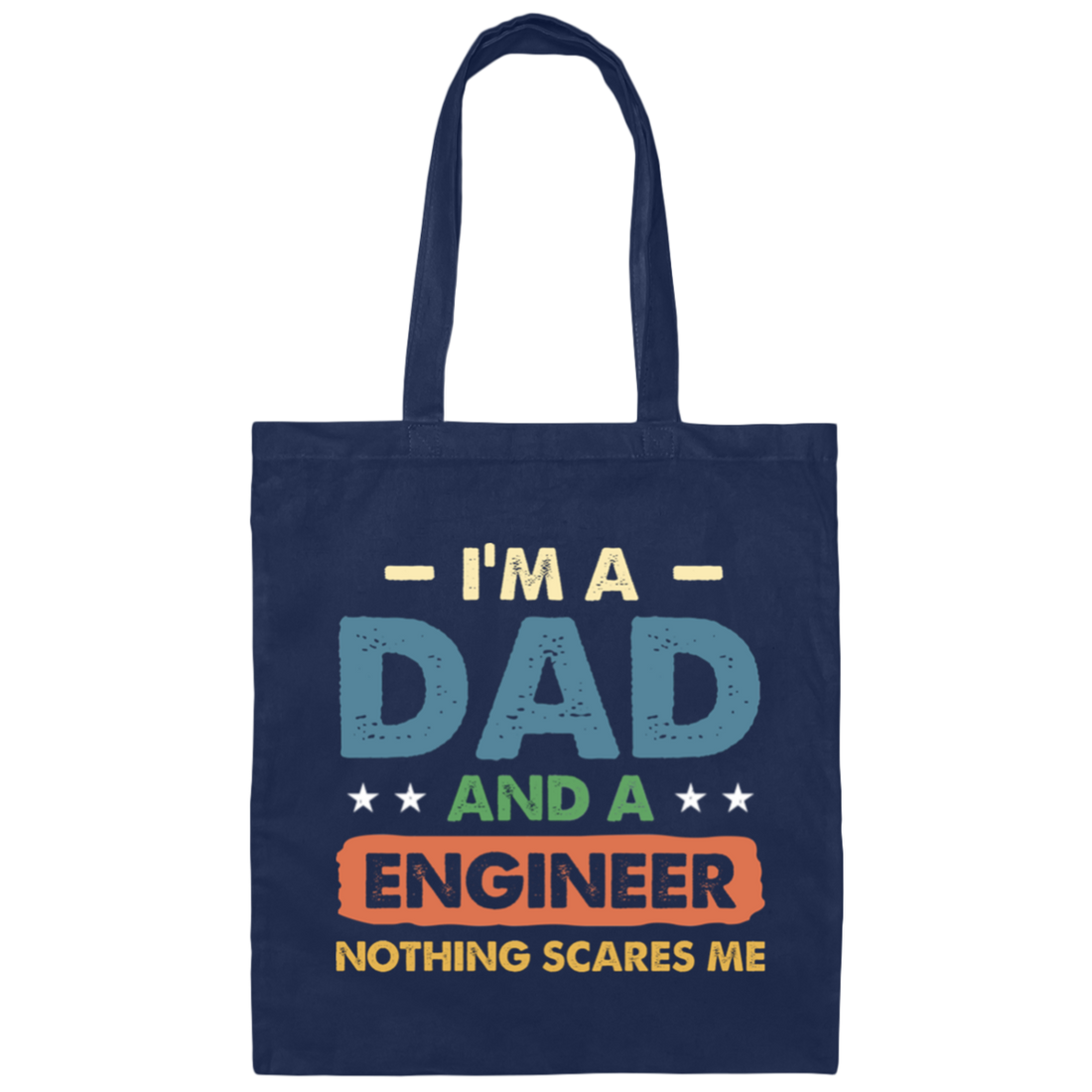 Engineer Gift, Funny Engineering Dad Father Engineer Men Canvas Tote Bag