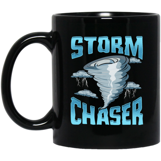 Cute Storm Chaser, Severe Tornado, Weather Tornado Obsessed Black Mug