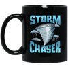 Cute Storm Chaser, Severe Tornado, Weather Tornado Obsessed Black Mug