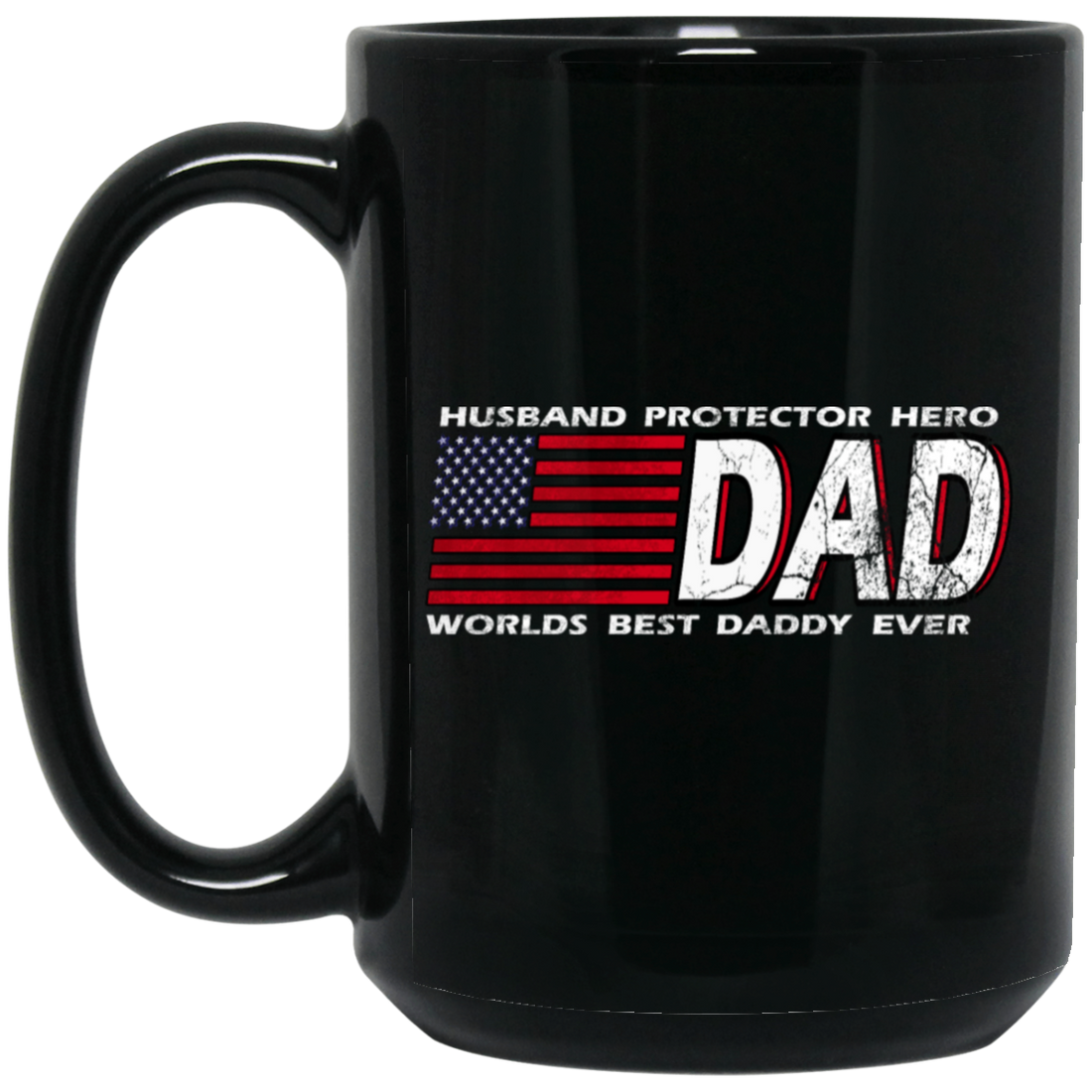 DAD Worlds, Best Daddy Ever, Husband Gift, Husband Protector Hero Black Mug