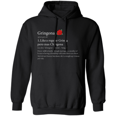 Definition Of Gringona, Gringa Mixed Chingona, Gringa Rose Pullover Hoodie