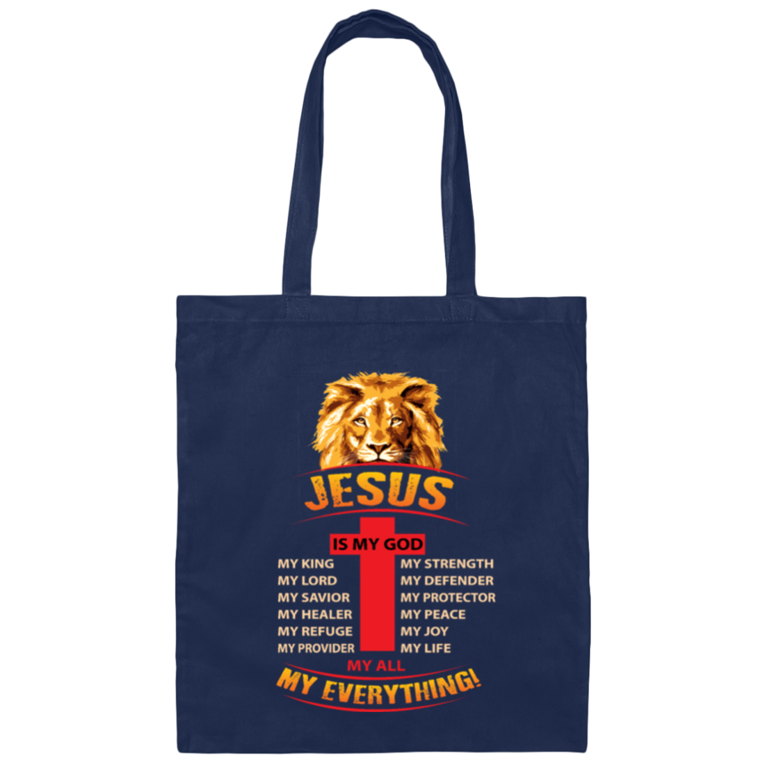 Jesus Is My God My King My Lord My Savior My Healer Canvas Tote Bag